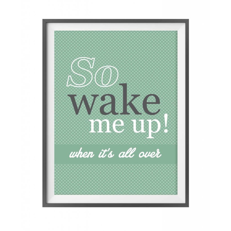 Poster 'So wake me up!'