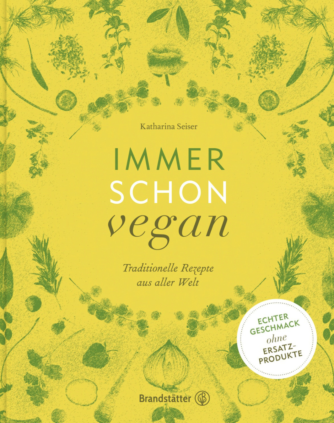 IMMER SCHON VEGAN - Katharina Seiser