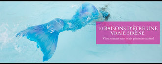10 raisons d'être une vraie sirène