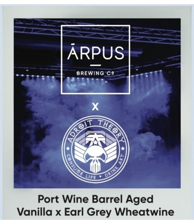 Ārpus x Adroit Theory Port Wine Barrel Aged Vanilla x Earl Grey Wheatwine