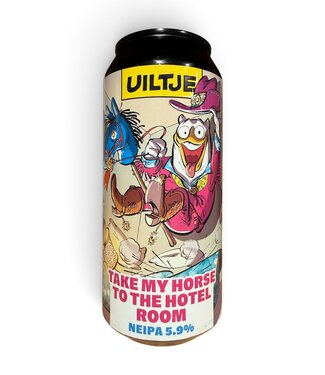 Uiltje Brewing co. Take my Horse to the Hotel Room