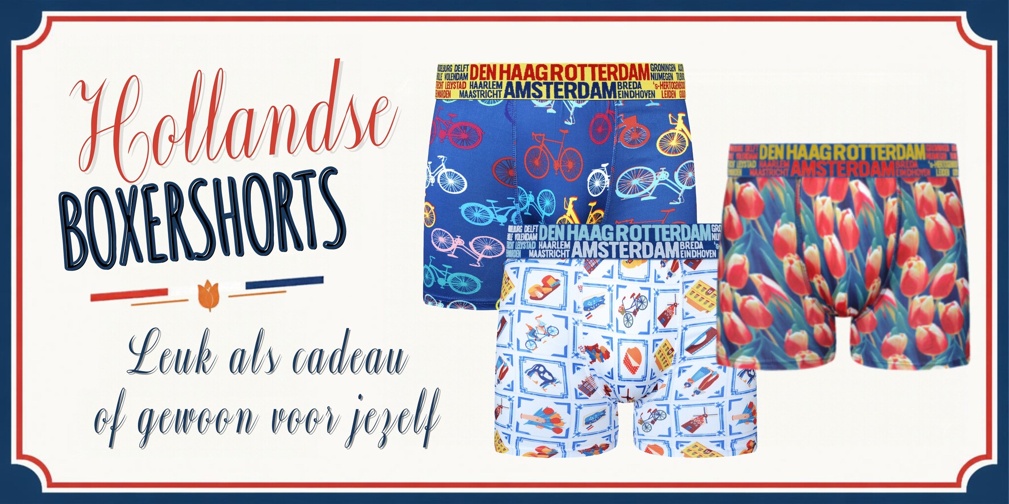 Hollandse boxershorts.