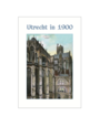 Utrecht in 1900 Postcard Pack