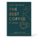 James Hoffmann James Hoffmann - How To Make The Best Coffee At Home James Hoffmann James Hoffmann - How To Make The Best Coffee At Home