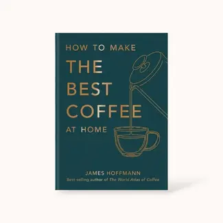 James Hoffmann How To Make The Best Coffee At Home