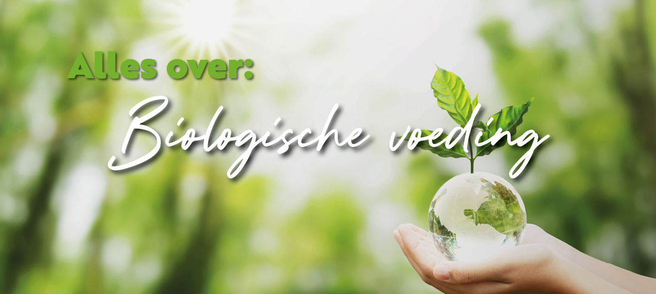 Wat is biologische voeding?