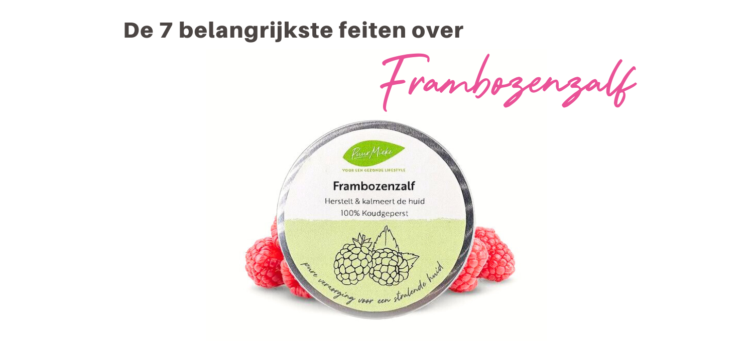 Frambozenzalf met biologische Shea Butter: de 7 belangrijkste feiten