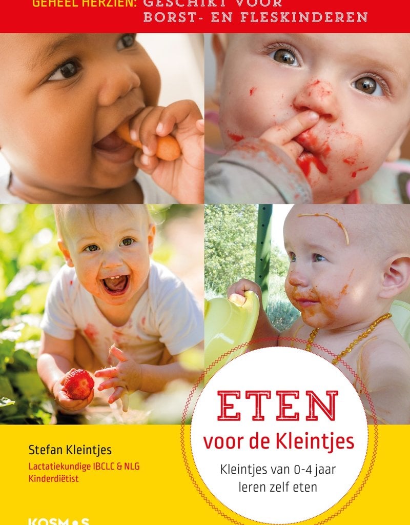 Eten voor de Kleintjes: Kleintjes van 0 -4 jaar leren zelf eten