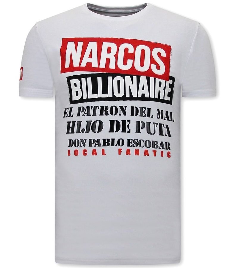 Local Fanatic T Shirt Med Tryck  Narcos Billionaire - Vit