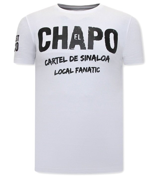 Local Fanatic EL Chapo Herren T shirt - Weiß