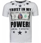 Local Fanatic Trust In My Power - Strass T Shirt Herren - Weiß