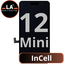 LCD LA InCell For IPhone 12 Mini (Replaceable IC)