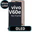 LCD OLED No Frame For Vivo V60e - White Box