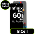 LCD InCell No Frame For Infinix Hot 60i 5G - White Box