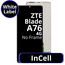 LCD InCell No Frame For ZTE Blade A76 4G - White Box