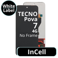 LCD InCell No Frame For Tecno Pova 7 4G - White Box