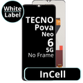 LCD InCell No Frame For Tecno Pova 6 Neo 5G - White Box