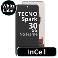 LCD InCell No Frame For Tecno Spark 30 5G - White Box