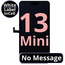 LCD No Message Diagnosable Excellent InCell For IPhone 13 mini  White Box