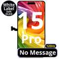 LCD No Message Diagnosable Soft Oled Excellent For IPhone 15 Pro 120Hz White Box