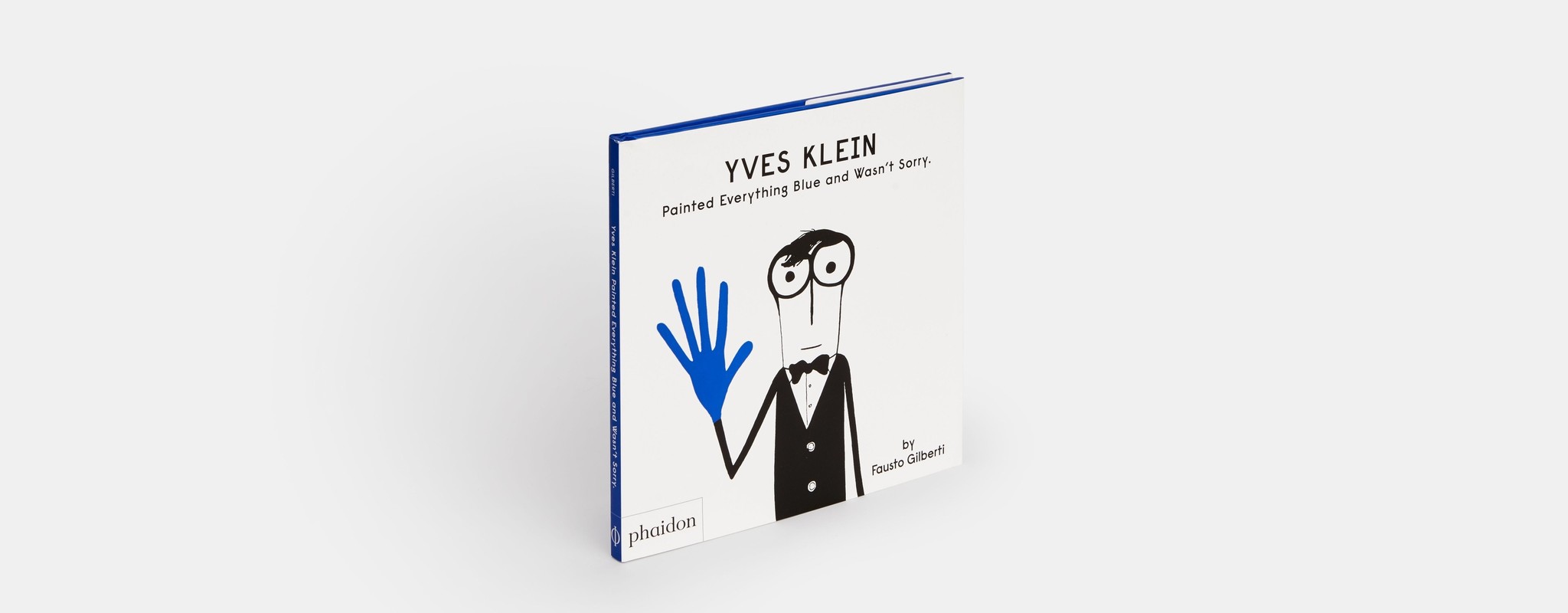 Yves Klein Painted Everything Blue and Wasn’t Sorry by Fausto Gilberti