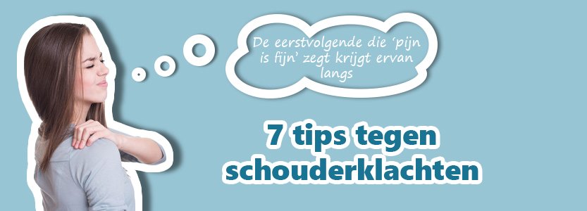 Pijn in schouders: 7 tips voor wat je ertegen kunt doen