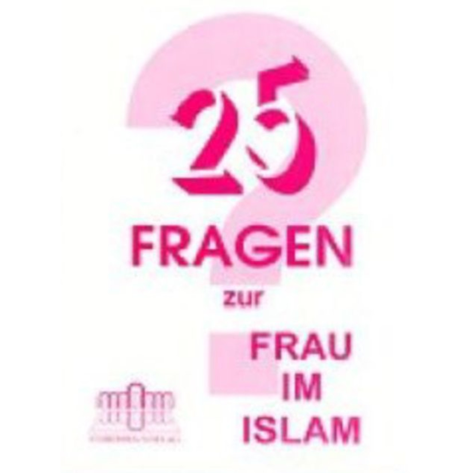 25 Fragen zur Frau im Islam