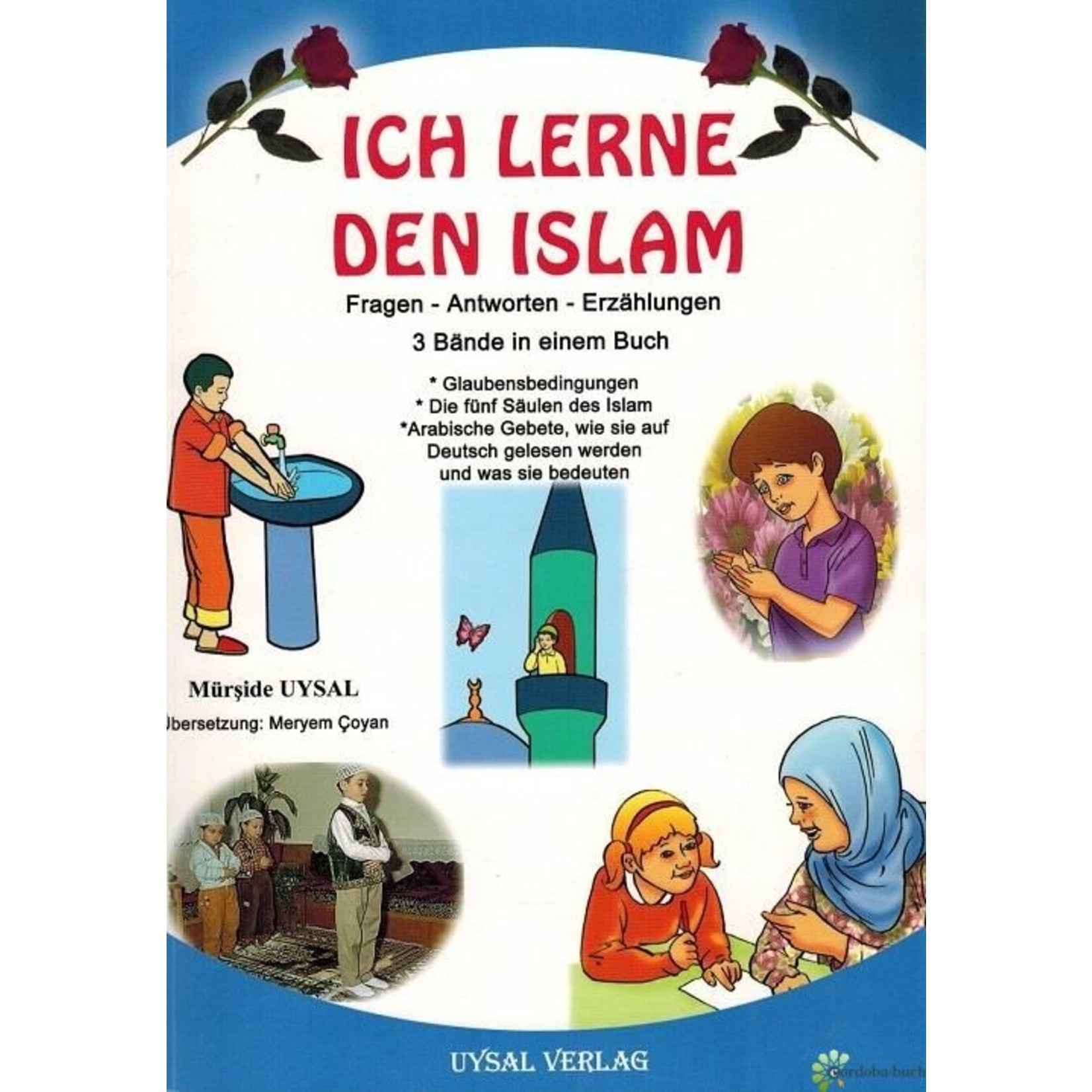 Ich lerne den Islam: Fragen ‑ Antworten ‑ Erzählungen