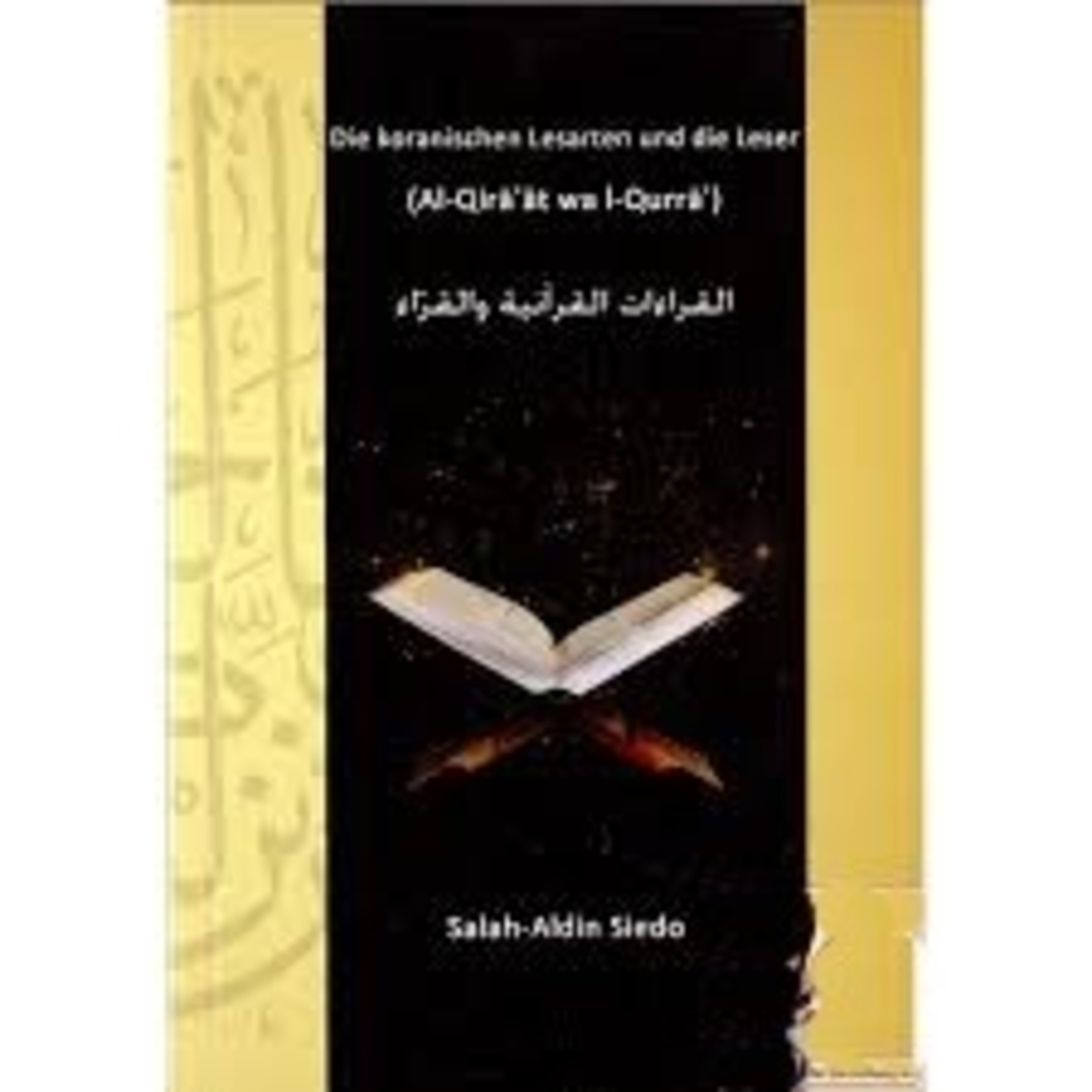 Die koranischen Lesearten und die Leser (al-Qira`at wa l-Qurra`)