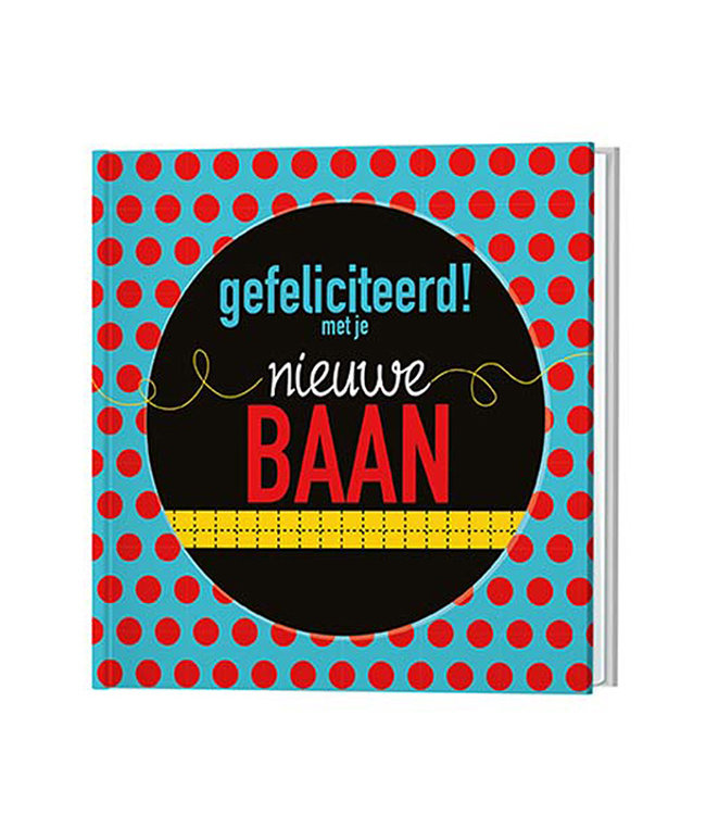 Gefeliciteerd! Met je nieuwe baan