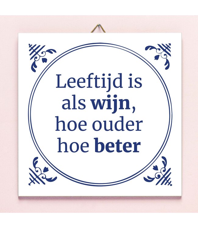Tegel Delfts Blauw - Leeftijd is als wijn