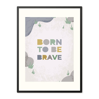 Sweet Living Poster in Lijst Born to be Brave - Kinderkamer