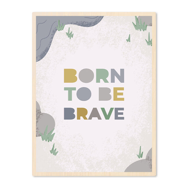 Sweet Living Poster in Lijst Born to be Brave - Kinderkamer - Eiken