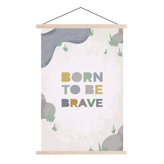 Sweet Living Schoolplaat - Born To Be Brave - Textielposter Kinderkamer