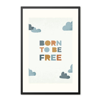Alles voor de kinder- en babykamer - Ukkie & Boef Poster in lijst Born to be Free