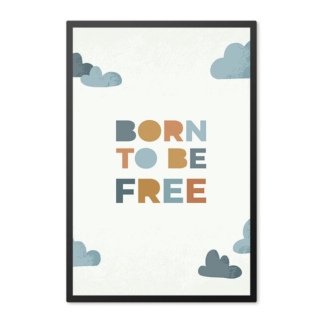 Alles voor de kinder- en babykamer - Ukkie & Boef Poster in lijst Born to be Free