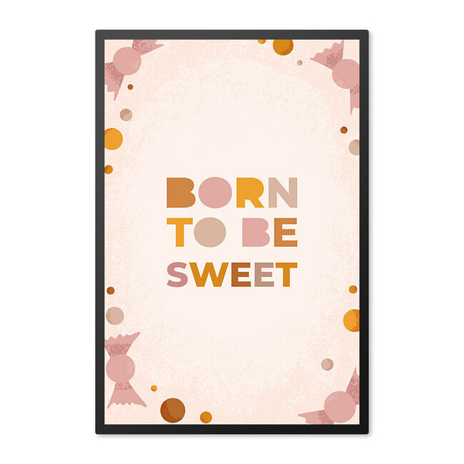 Alles voor de kinder- en babykamer - Ukkie & Boef Poster in lijst Born to be Sweet
