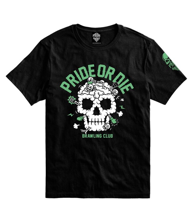 PRIDE or DiE T-Shirt Brawling Club Schwarz