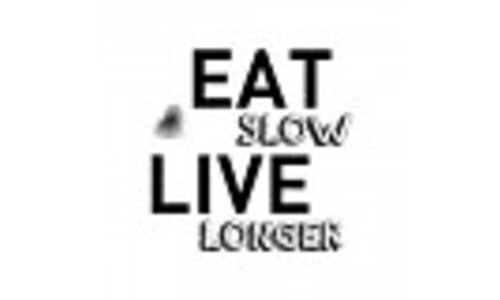 Eat Slow Live Longer