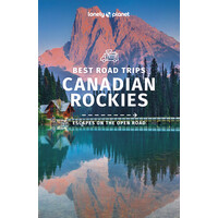 Lonely Planet Best Road Trips Canadian Rockies 1st ed.
