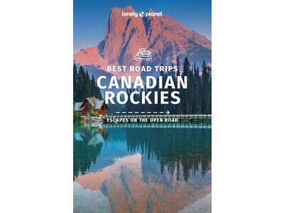 Lonely Planet Best Road Trips Canadian Rockies 1st ed. Lonely Planet, picture 455297807