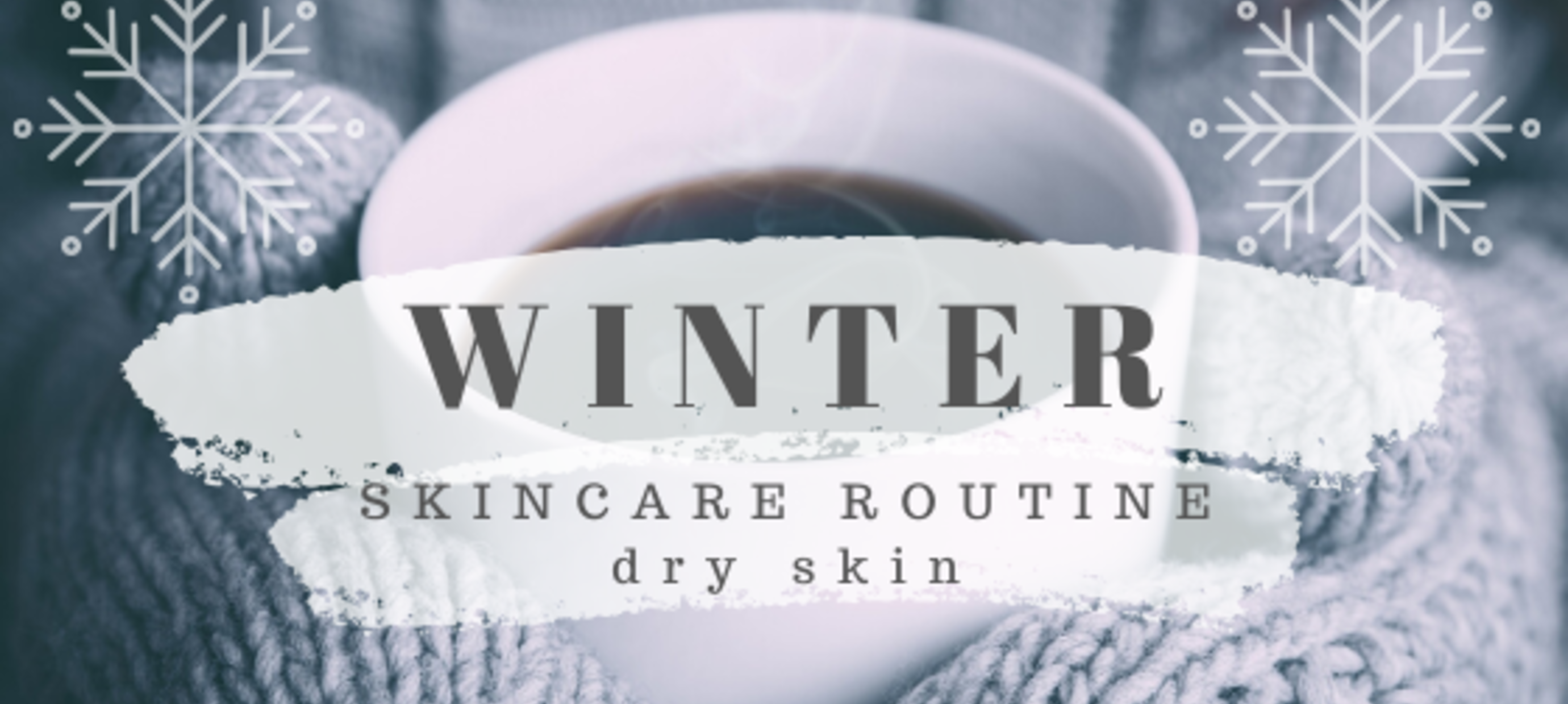How to quickly treat dry & flaky skin during winter