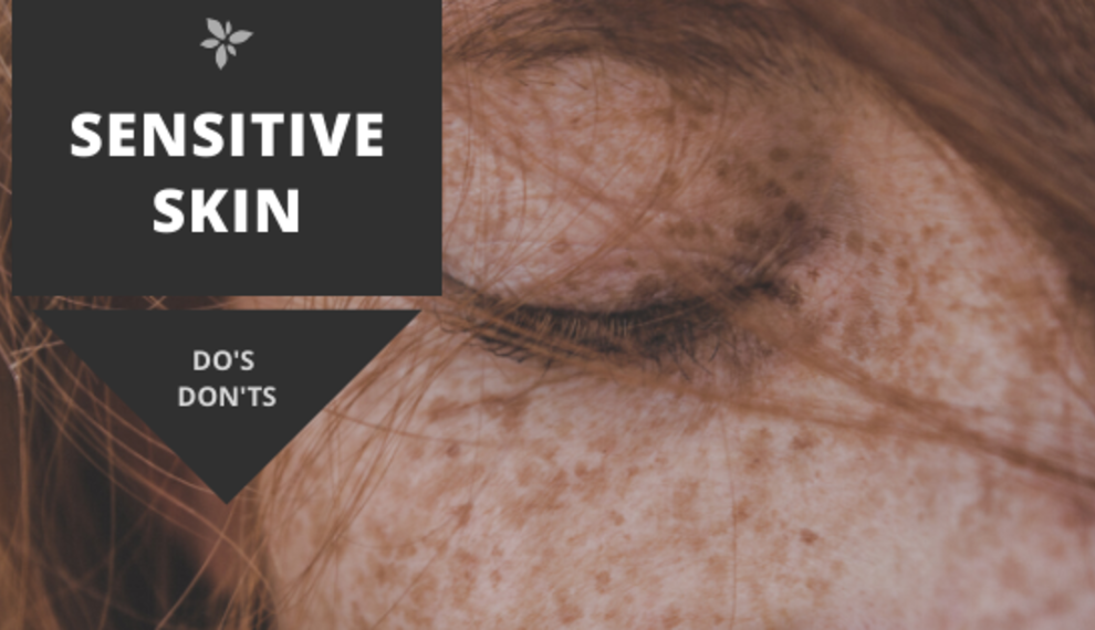 Sensitive skin - DO'S & DON'TS