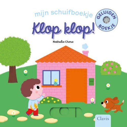 Klop klop! - Geluiden en schuifboekje. Nathalie Choux Klop klop! - Geluiden en schuifboekje. Nathalie Choux
