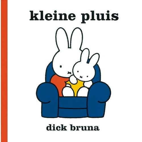 Kleine pluis. Dick Bruna Kleine pluis. Dick Bruna