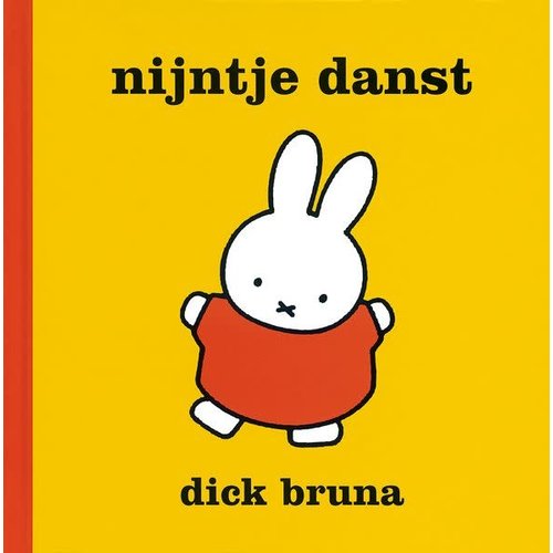 Nijntje danst. Dick Bruna Nijntje danst. Dick Bruna