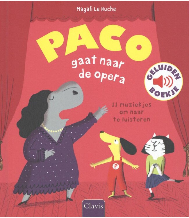 Paco gaat naar de opera  - geluidenboek. Magali Le Huche