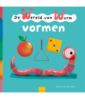 De wereld van worm - Vormen. Esther van den Berg