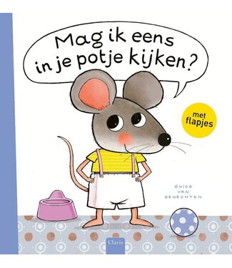 Mag ik eens in je potje kijken? - Flapjesboek. Guido van Genechten