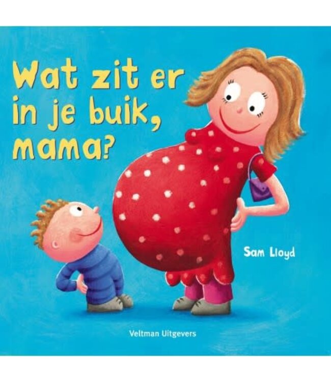 Wat zit er in je buik, mama? Sam Lloyd